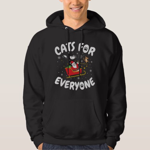 Funny Cat Christmas Cats for Everyone Hoodie