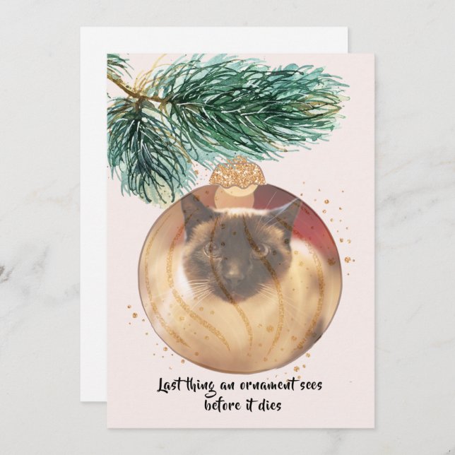 Funny Cat Christmas Last Thing Bauble Sees Card (Front/Back)