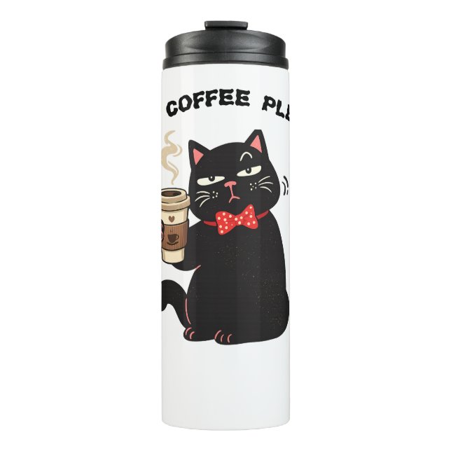 Funny Cat Coffee Design– “More Coffee please”  Thermal Tumbler (Front)