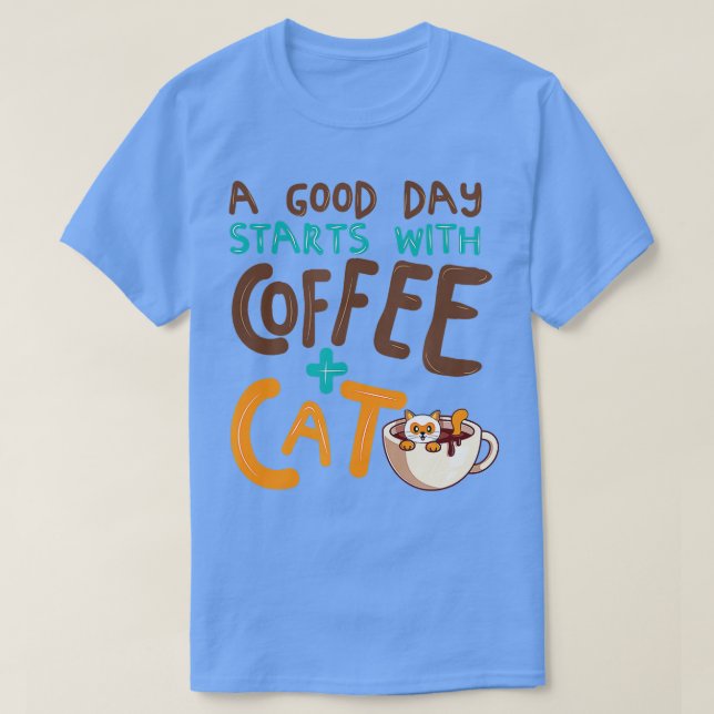Funny Cat Coffee Mug Cat Lover Cute Coffee Cat Mam T-Shirt (Design Front)