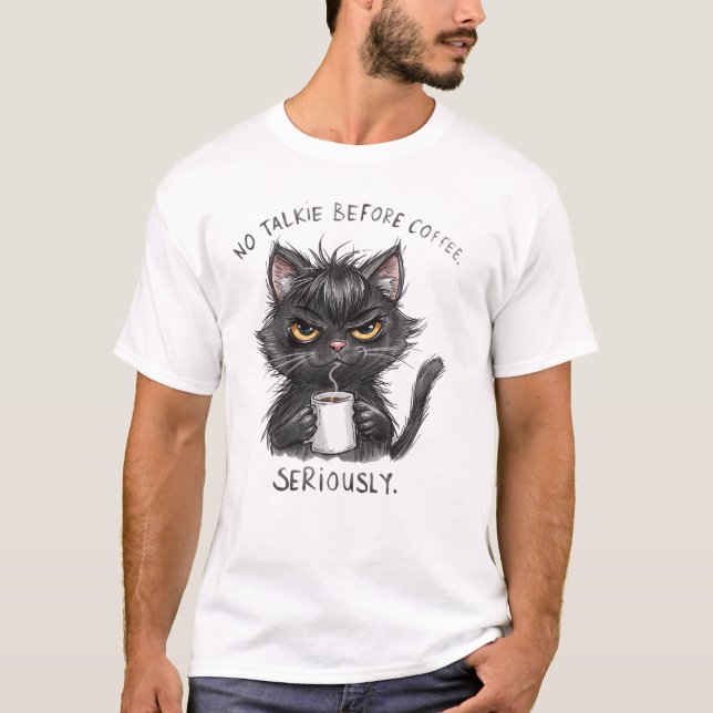 Funny Cat Coffee Shirt | No Talkie Before Coffee (Front)