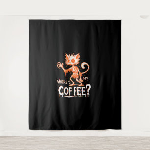 Funny Cat Coffee Where's My Coffee_ Hilarious Hall Tapestry