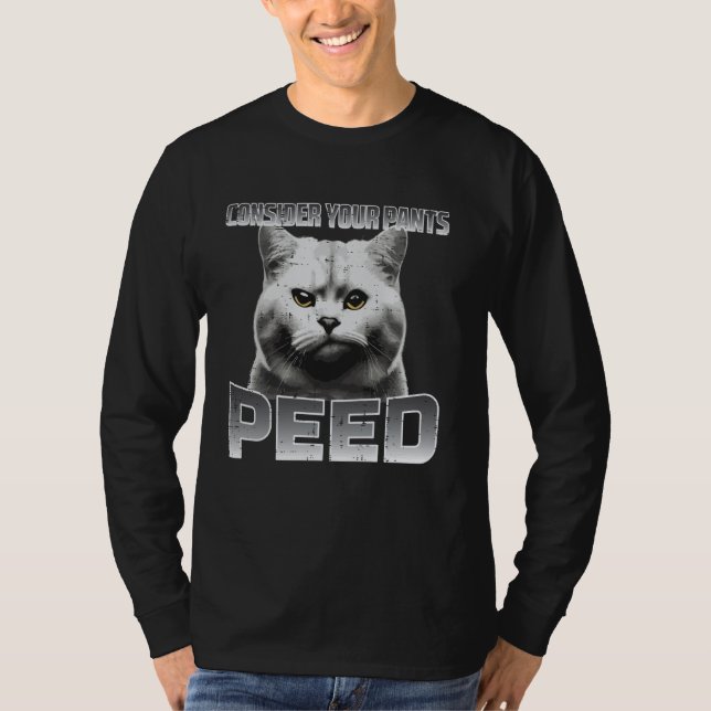 Funny Cat Consider Your Pants Peed Silly Meme Men  T-Shirt (Front)