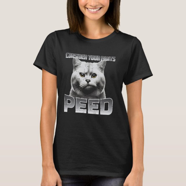 Funny Cat Consider Your Pants Peed Silly Meme Men  T-Shirt (Front)