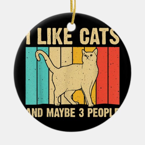Funny Cat Design Cat Lover For Men Women Animals Ceramic Ornament
