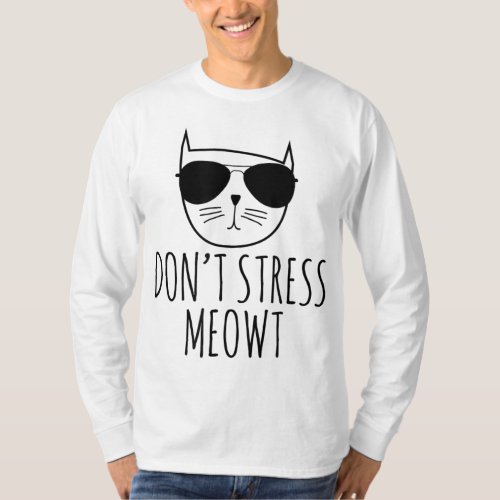 Funny Cat Dont Stress Meowt Cute Cat Lover Gift T_Shirt