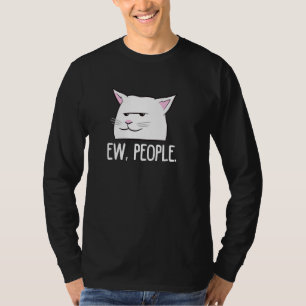 Funny Cat Ew People Love Cats Pullover