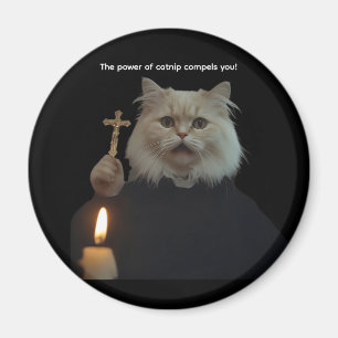 Funny Cat Exorcist Magnet - Catnip Compels You