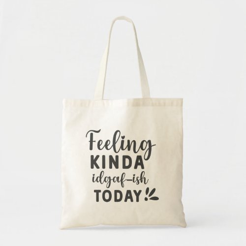 Funny Cat Expressions Hilarious Quote   Tote Bag