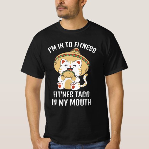 Funny Cat Fitness Taco I My Mouth T_Shirt