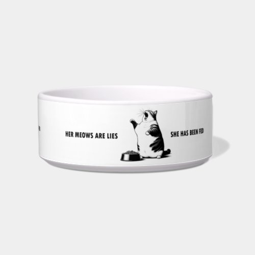 Funny cat food bowl her meows are lies