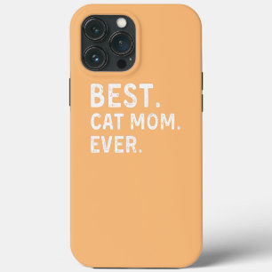 Funny Cat for Cat Owners Best Cat Mom Ever  iPhone 13 Pro Max Case