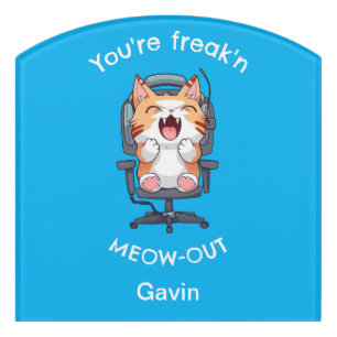 Funny Cat Freak'n Meow Out Door Sign