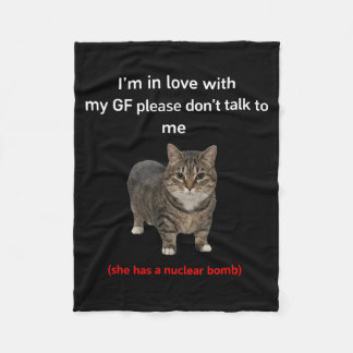 Funny Cat GF Relationship Humor Quote Fleece Blanket