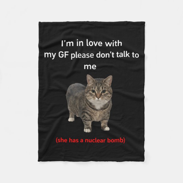 Funny Cat GF Relationship Humor Quote Fleece Blanket (Front)