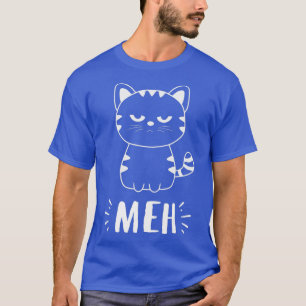 Funny Cat Gift for Cat Lovers Women Girls Meh Cat  T-Shirt