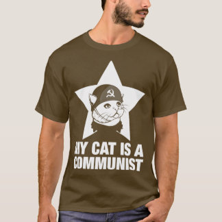Funny Cat Gift My Cat Is A Communist T-Shirt