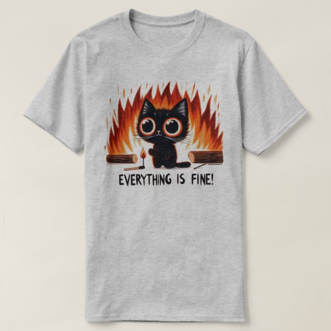 Funny Cat Graphic Tee - Everything is fine (Design Front)