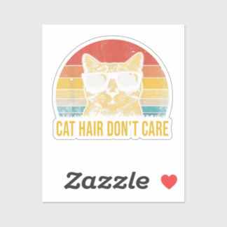 Funny Cat Hair Don't Care for Cat Lovers Sticker