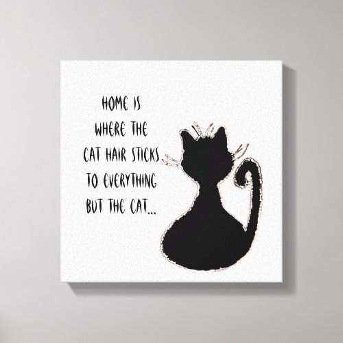 Funny Cat Hair Quote Cute Black Cat Silhouette Canvas Print