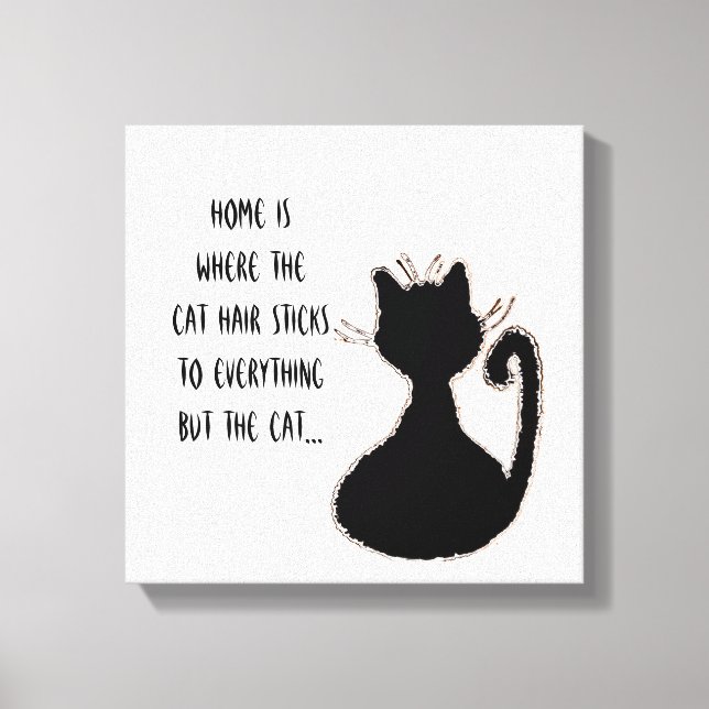 Funny Cat Hair Quote Cute Black Cat Silhouette Canvas Print (Front)