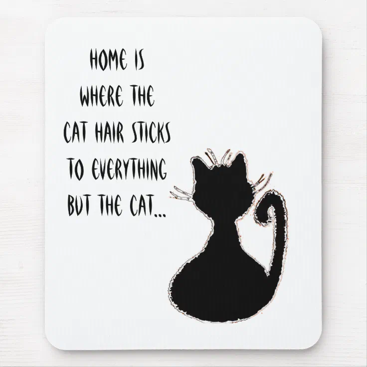 Funny Cat Hair Quote Cute Black Cat Silhouette Mouse Pad | Zazzle