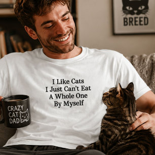 Funny Cat Hater Dark Humor Cant Eat Whole One T-Shirt