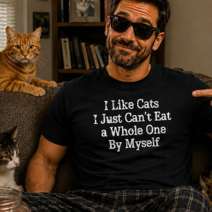 Funny Cat Hater Dark Humor Cant Eat Whole One T-Shirt