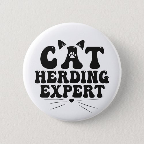 Funny Cat Herding Expert humorous Animal Cat lover Button