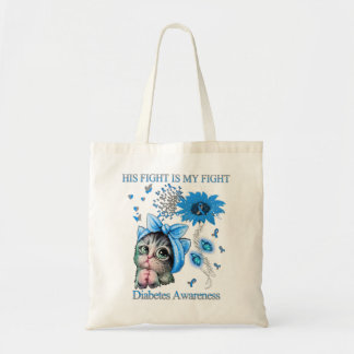 Funny Cat His Fight Is My Fight Diabetes Awareness Tote Bag
