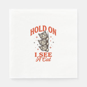 Funny Cat Hold On I See A Cat Vintage Shirt Design Napkins