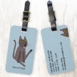 Funny Cat Humor Personalized Luggage Tag<br><div class="desc">A funny cat washing.  Or maybe he's just doing yoga? Kiss him at your own risk!  Raise a smile from any animal lover. Change or delete the name on the front and details on the back to customize.</div>