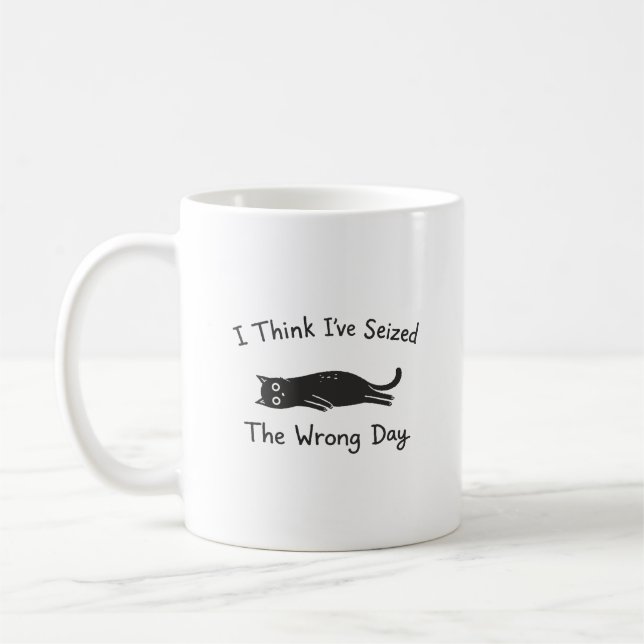 Funny Cat Humor Seized The Wrong Day Coffee Mug (Left)