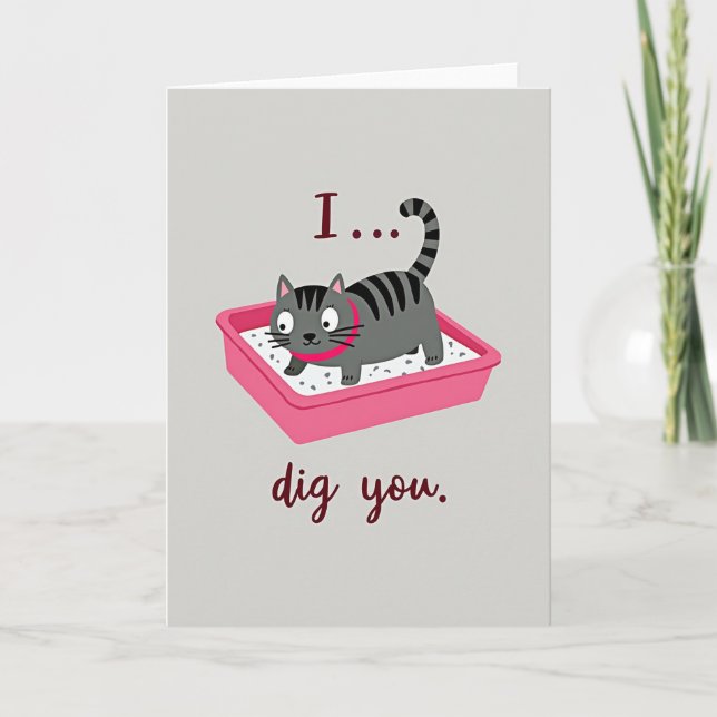 Funny Cat I Dig You Card (Front)