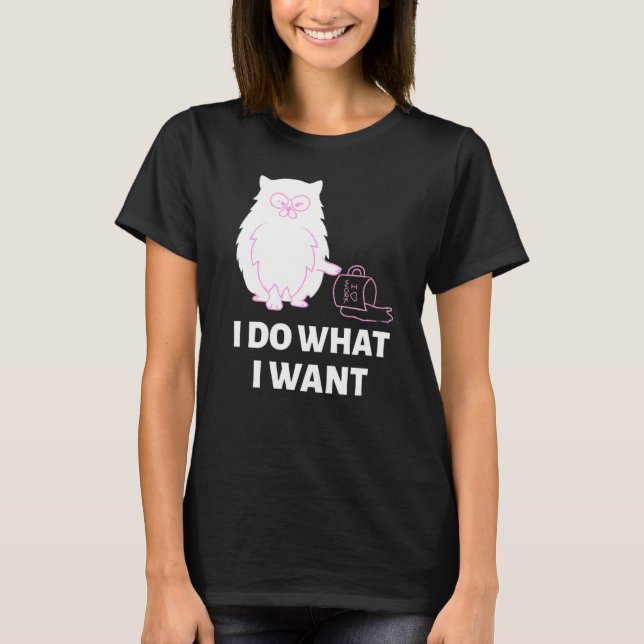 Funny-Cat-I-Do What I-Want T-Shirt (Front)