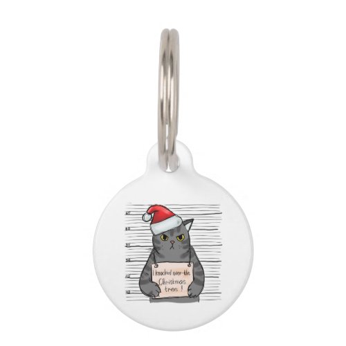 Funny Cat I Knocked Over Christmas Tree  Pet ID Tag