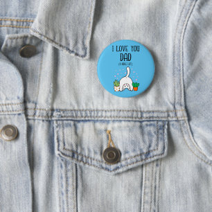 Funny Cat I Love You Dad A Hole Lot Button