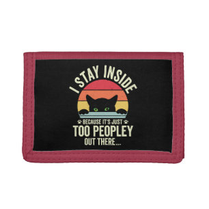 Funny Cat I Stay Inside Because It's Too Peopley Tri-fold Wallet