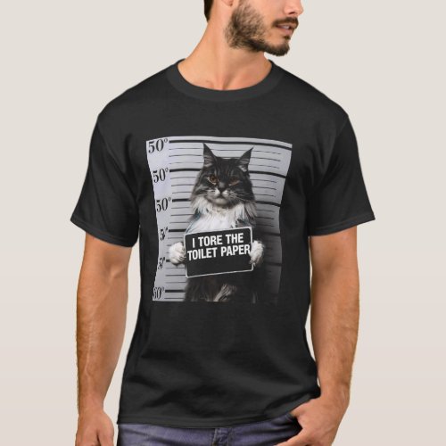 Funny Cat I Tore The Toilet Paper Pet Humor Design T-Shirt