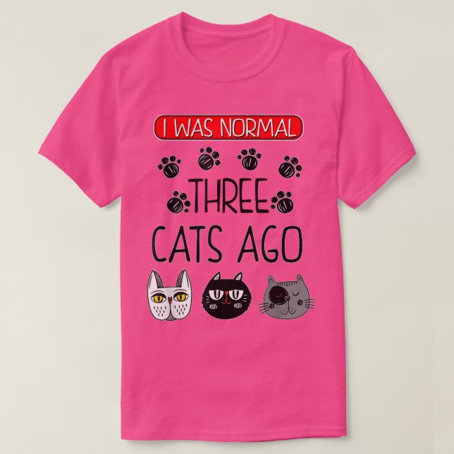 Funny Cat, I was normal  T-Shirt (Design Front)