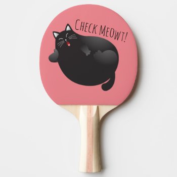 Funny Cat Illustration Check Meowt / Check Me Out Ping-pong Paddle by CrazyFunnyStuff at Zazzle
