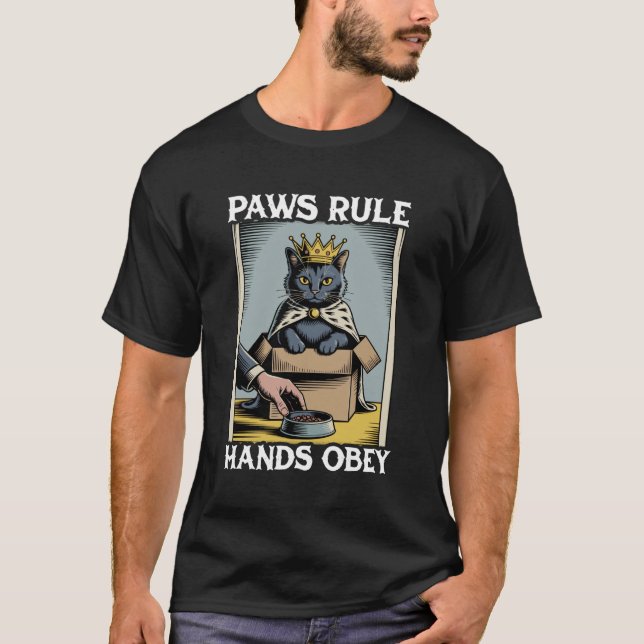 Funny Cat in Box Paws Rule Hands Obey Cat Lover Ca T-Shirt (Front)