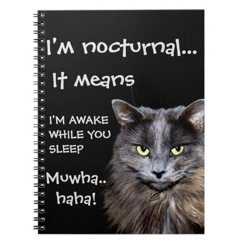 Funny Cat is Nocturnal Evil Laugh Notebook
