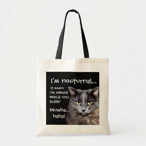 Funny Cat is Nocturnal Evil Laugh  Tote Bag