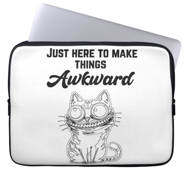 Funny Cat - Just Here to Make Things Awkward Laptop Sleeve (Front)