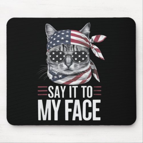 Funny Cat Kamala Harris 2024 Say It To My Face  Mouse Pad