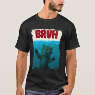 Funny Cat Kitten Bruh Meme Funny Saying Parody Bru T-Shirt