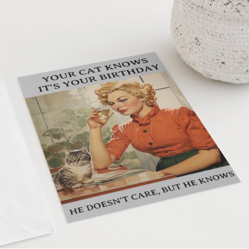 Funny Cat Knows Its your Birthday Card