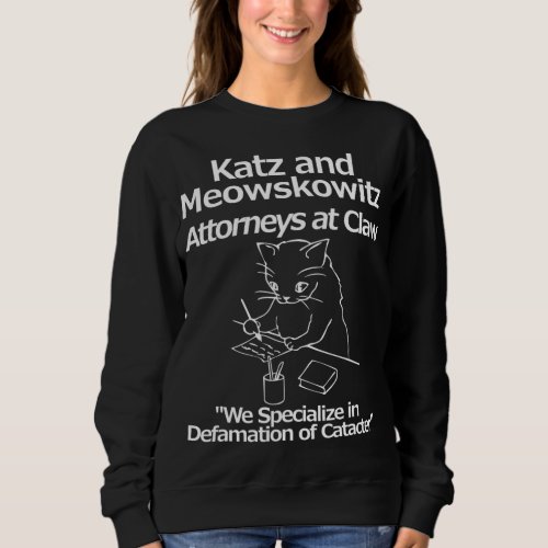 Funny Cat Lawyer Attorney Fake Law Firm Katz Meows Sweatshirt