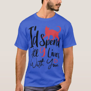 Funny Cat Love Valentines Day Cool Sarcastic Valen T-Shirt